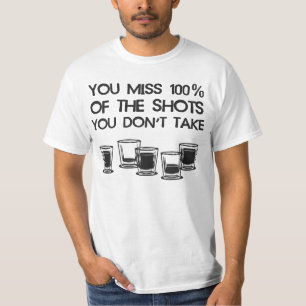 Dig Fröcken 100% av shotsna som du inte tar T Shirt