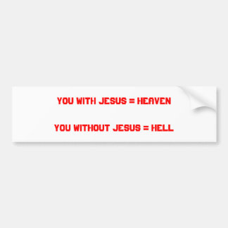 Dig med Jesus = HeavenYou utan Jesus = helvete Bildekal