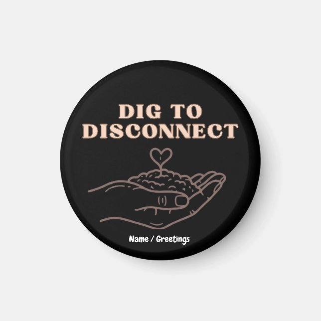 Dig to Disconnect Mindfulness & Grounding Garden Magnet (Framsidan)