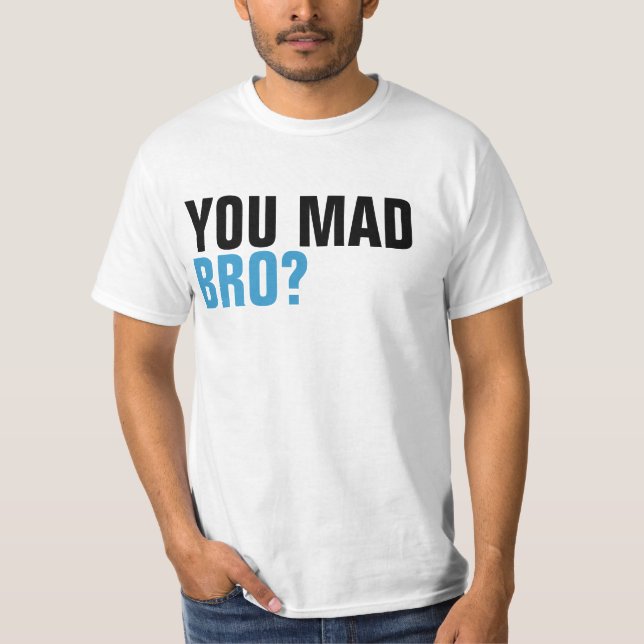 Dig tokig Bro skjorta Tee Shirt (Framsida)