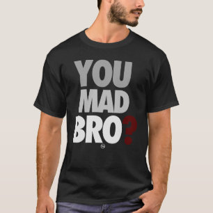 "Dig tokiga Bro" T-tröja T-shirt