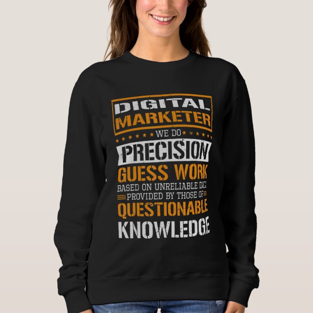 Digital marknadsförare Vi gör precisions gissnings T Shirt (Framsida)