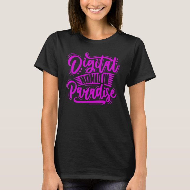 DIGITAL NOMAD I PARADISE Digital Nomads Freelance T Shirt (Framsida)