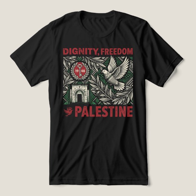 Dignity, Freedom, Palestine T Shirt (Design Framsida)