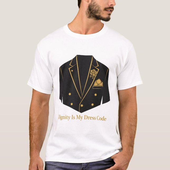 Dignity Is My Dress Code Begravningströja T Shirt (Framsida)