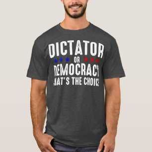 Diktator eller demokrati t shirt