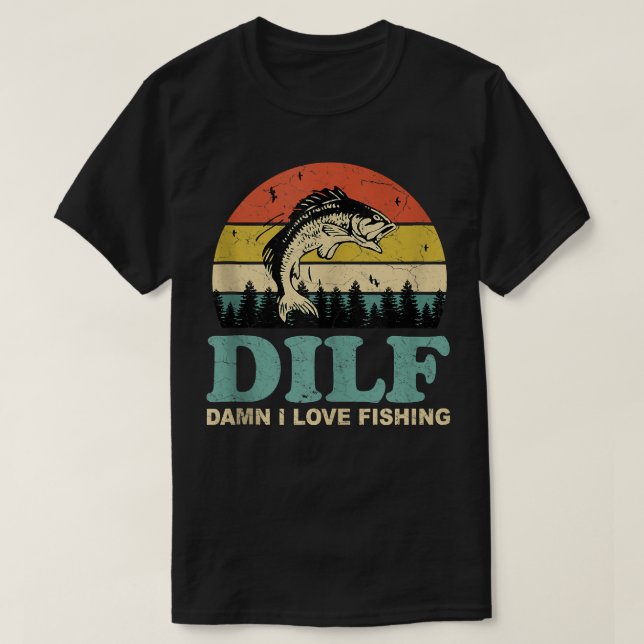 DILF-Fan I Kärlek Fishing Funny som säger Fiskare  T Shirt (Design framsida)