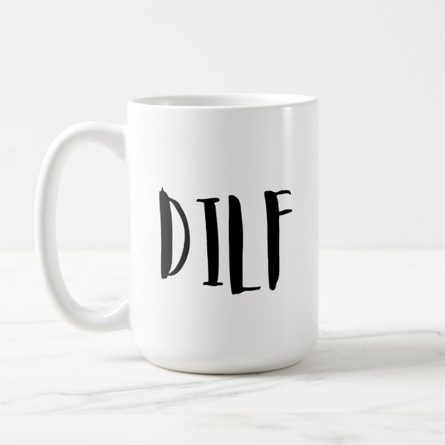 DILF Funny Coffee Mugg med citat, Funny Mug Gift (Vänster)