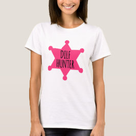 Dilf Hunter T Shirt