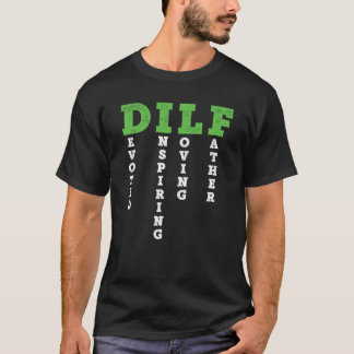 DILF T SHIRT