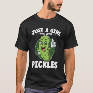 Dill bara en flicka som Kärlek Pickles Funny Pickl T Shirt