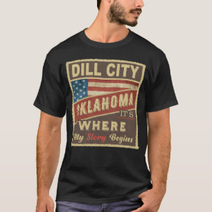 DILL CITY, det är där min historia börjar T Shirt