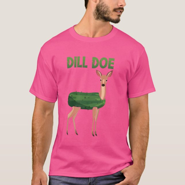 Dill Doe Funny Hjort Pickle Pun Meme Dill Doe T Shirt (Framsida)