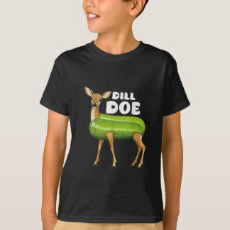 Dill doe t shirt