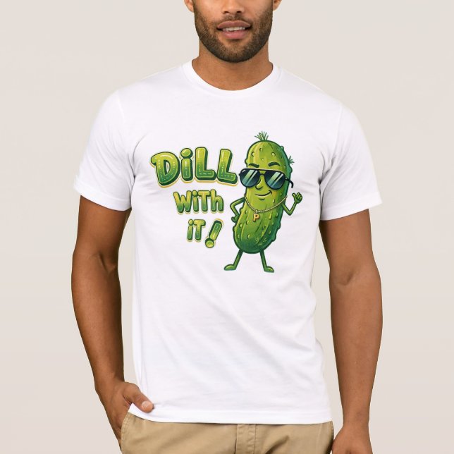 Dill With It Tröja - Rolig Mat Pun T-Shirt (Framsida)