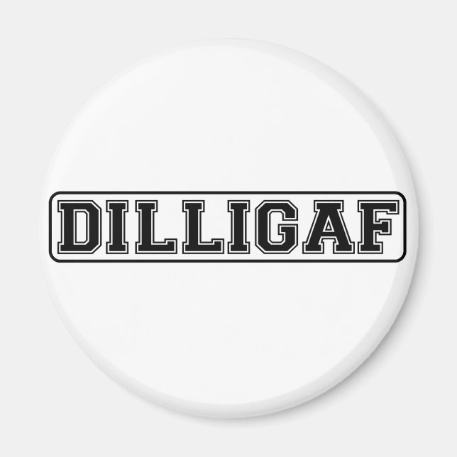 DILLIGAF - Lustigt rude "Ser jag ut som I Ge A" Magnet (Framsidan)