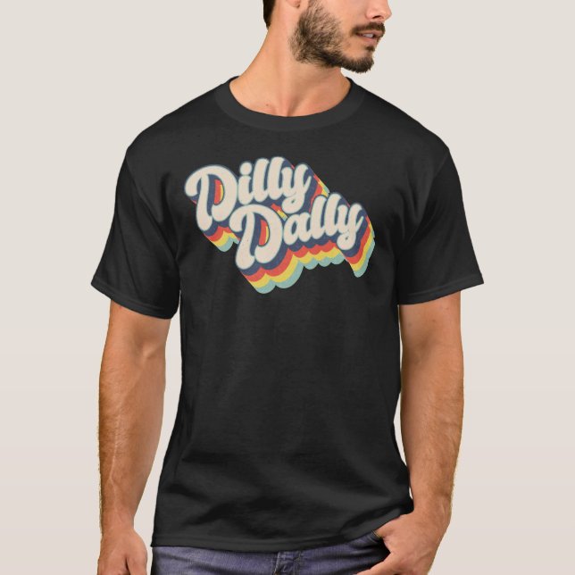 Dilly Dally Classic T-Shirt (Framsida)