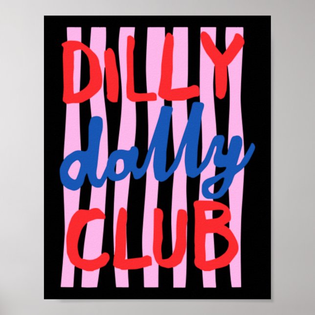 Dilly Dally Club Design Poster (Framsidan)