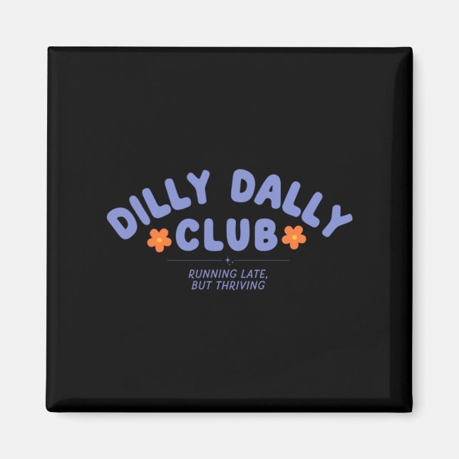 Dilly Dally Club Konstverk Magnet (Framsidan)