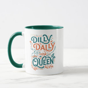 Dilly Dally Drottning Mugg - Retro Estetisk Kopp