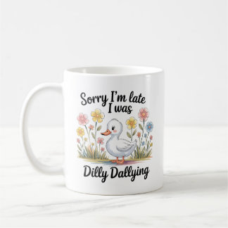 Dilly Dally Goose Mugg | Funny Late Coffee Kopp