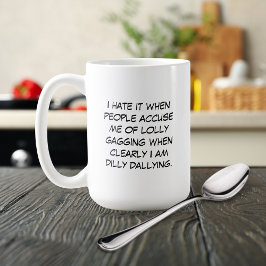 Dilly Dally Mugg