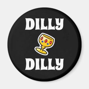 DillyDilly Magnet