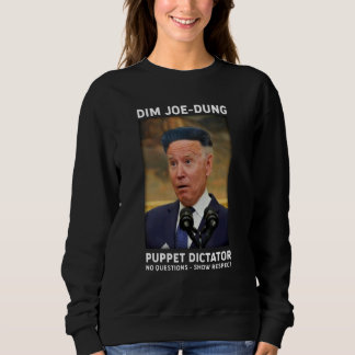Dim Joe Dung Puppet Dictator No Questions  Show Re T Shirt