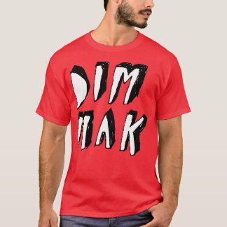 DIM MAK T SHIRT