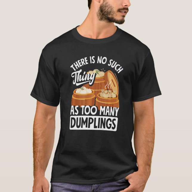 Dim Sum Dumplings  Chinese Dumpling T Shirt (Framsida)
