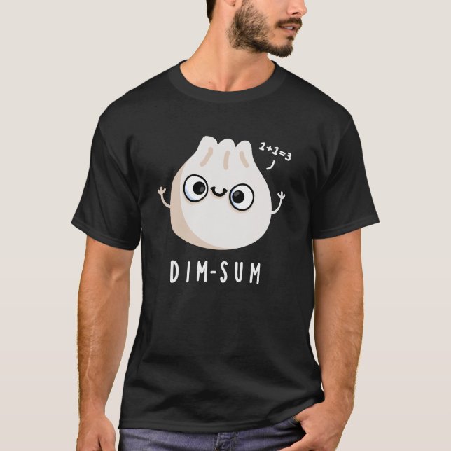 Dim sum Funny Dimsum Math Pun Mörk BG T Shirt (Framsida)