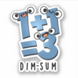Dim Sum Funny Mathematics Food Pun Klistermärken<br><div class="desc">Dim Sum Funny Mathematics Food Pun har en söt matteekvation som är lite dyster. Perfektens gåva till familj och vänner som kärlek söta matlagningspass.</div>