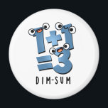 Dim Sum Funny Mathematics Food Pun Magnet<br><div class="desc">Dim Sum Funny Mathematics Food Pun har en söt matteekvation som är lite dyster. Perfektens gåva till familj och vänner som kärlek söta matlagningspass.</div>