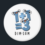 Dim Sum Funny Mathematics Food Pun Magnet<br><div class="desc">Dim Sum Funny Mathematics Food Pun har en söt matteekvation som är lite dyster. Perfektens gåva till familj och vänner som kärlek söta matlagningspass.</div>