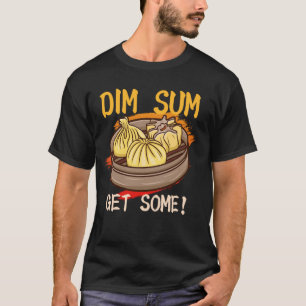Dim Sum Hämta några kinesiska livsmedelsSnacks Äls T Shirt
