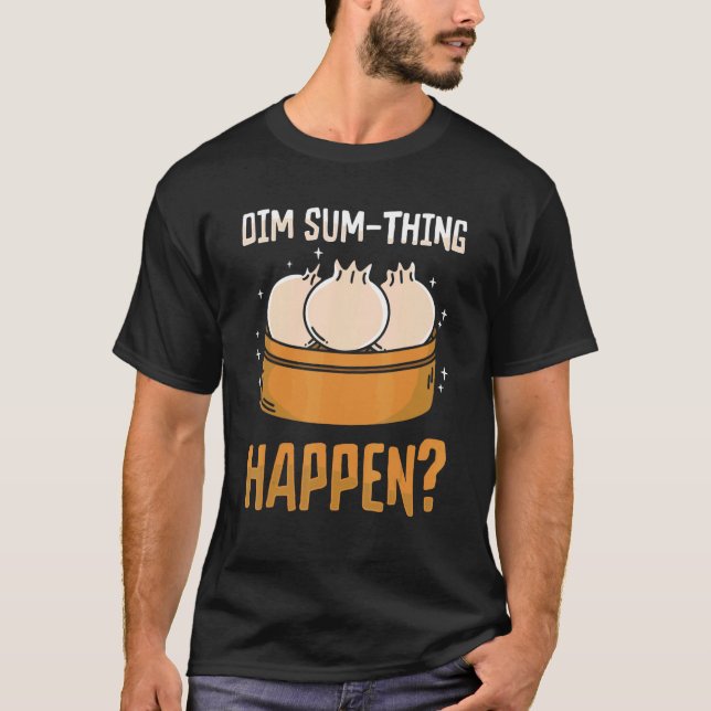 Dim Summ Asian Cooking Foodie Food Pun Chinese Asi T Shirt (Framsida)