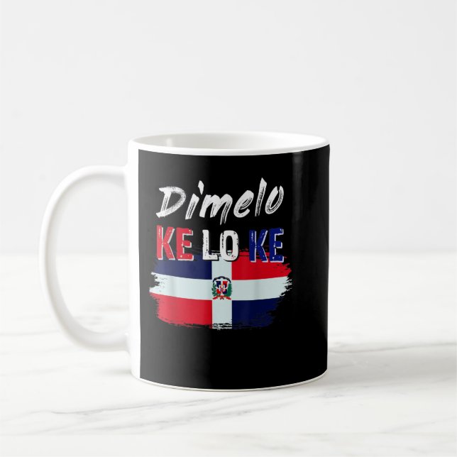 Dimelo Ke Lo Ke Dominikanska republiken Flagga 711 Kaffemugg (Vänster)