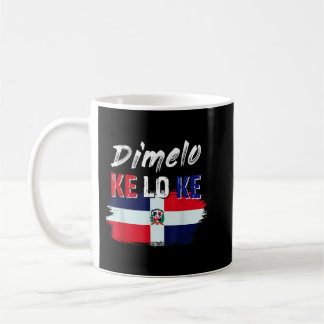 Dimelo Ke Lo Ke Dominikanska republiken Flagga Kaffemugg