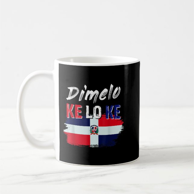 Dimelo Ke Lo Ke Dominikanska republiken Flagga Kaffemugg (Vänster)