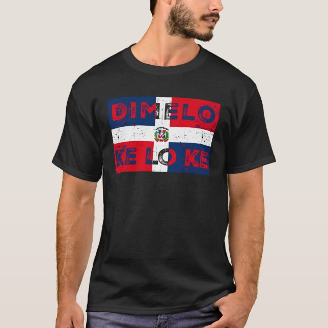 Dimelo Que Lo que Dominican Republic Flag T Shirt (Framsida)