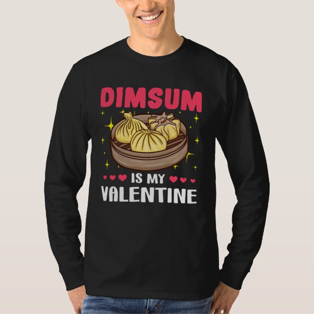 Dimsum is My Valentine  Valentine s Day T Shirt (Framsida)