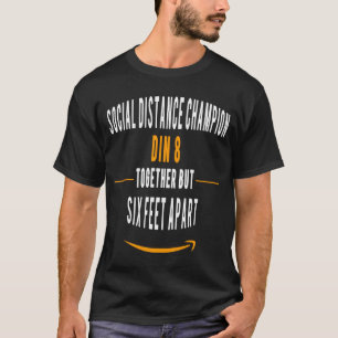 DIN8 SOCIAL AVSTÅND CHAMPION TILLSAMMANS MEN 6 FOD T SHIRT
