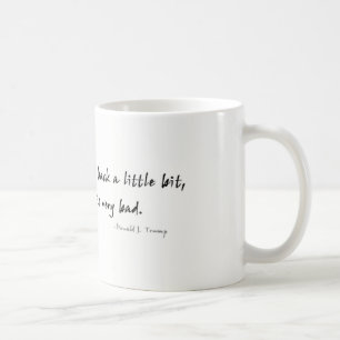 Din andedräkt är bjöd mycket det Donald Trump Kaffemugg