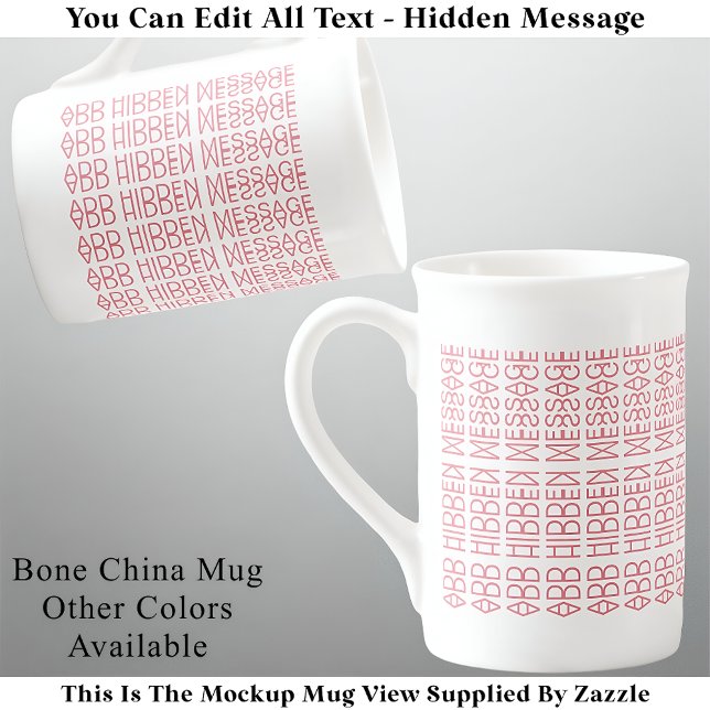 Din Anpassningsbar Gömt Novelty för meddelande 149 Benporslin Mugg (Skapare uppladdad)