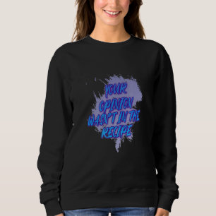 Din åsikt fanns inte i receptet t shirt