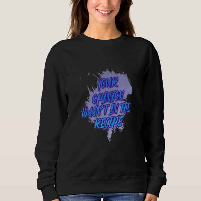 Din åsikt fanns inte i receptet t shirt (Framsida)