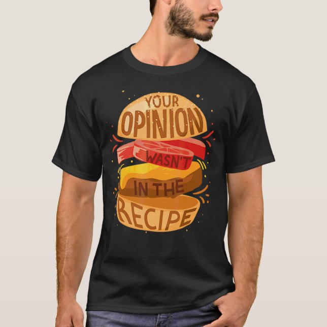 Din åsikt fanns inte i Recipe Hamburger T Shirt (Framsida)