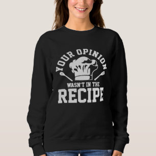 Din åsikt ingick inte i receptet Kock T Shirt