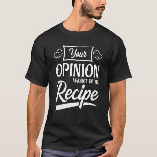 Din åsikt ingick inte i receptet koreansk kyckling t shirt