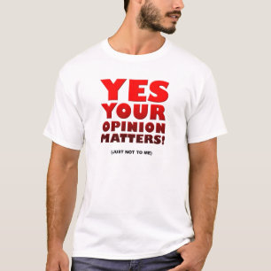 Din åsikt Rolig t-shirt